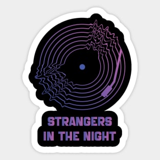 Strangers in the Night Sticker